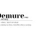 Demure